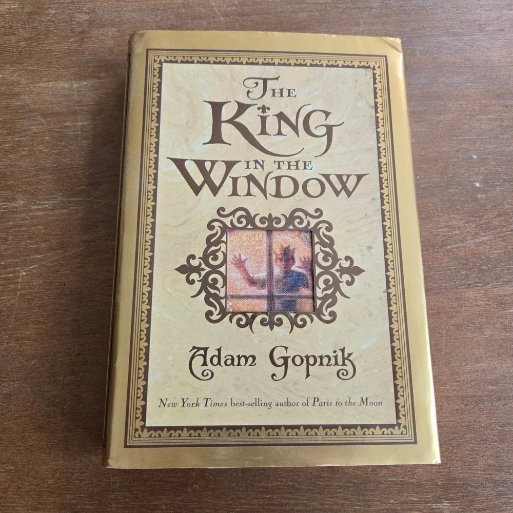 Adam Gopnik The King in the‎ Window Hardcover W/Dust Jack Book